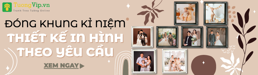 Khung Tranh Cao Cấp - Có Nhận In Theo Yêu Cầu